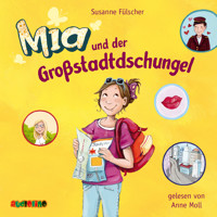 Mia und der Großstadtdschungel - Mia 5 - Susanne Fülscher - Hörbuch