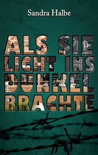 Als sie Licht ins Dunkel brachte - Sandra Halbe - E-Book