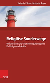 Religiöse Sonderwege - Stefanie Pfister - E-Book