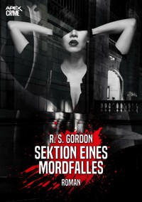 SEKTION EINES MORDFALLES - R. S. Gordon - E-Book