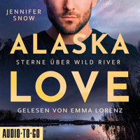 Sterne über Wild River - Alaska Love, Band 4 (ungekürzt) - Jennifer Snow - Hörbuch
