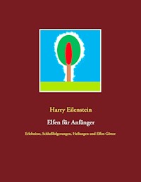 Elfen für Anfänger - Harry Eilenstein - E-Book
