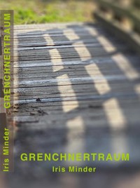 Grenchnertraum - Iris Minder - E-Book