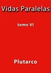 Vidas paralelas VI - Plutarco - E-Book
