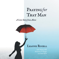 Praying for That Man - Leanne Rozell - Hörbuch