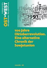 100 Jahre Oktoberrevolution. Eine alternative Chronik der Sowjetunion. - Renovabis e.V. - E-Book