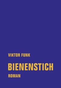 Bienenstich - Viktor Funk - E-Book