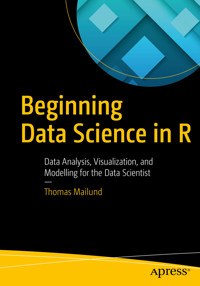 Beginning Data Science in R - Thomas Mailund - E-Book