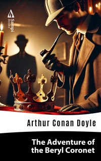 The Adventure Of The Beryl Coronet - Arthur Conan Doyle - E-Book