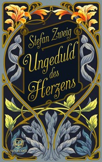 Stefan Zweig: Ungeduld des Herzens - Stefan Zweig - E-Book