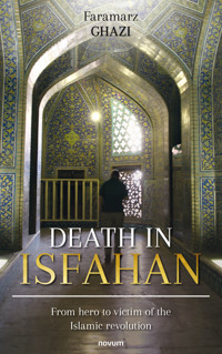 Death in Isfahan - Faramarz Ghazi - E-Book