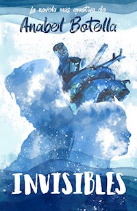 Invisibles - Anabel Botella Soler - E-Book