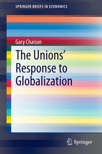 The Unions’ Response to Globalization - Gary Chaison - E-Book
