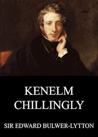Kenelm Chillingly - Edward Bulwer Lytton - E-Book