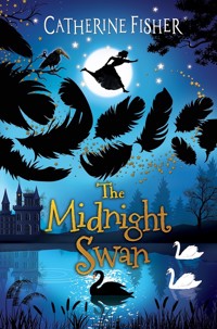 The Midnight Swan - Catherine Fisher - E-Book