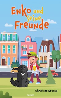 Enko und seine Freunde - Christine Grosse - E-Book