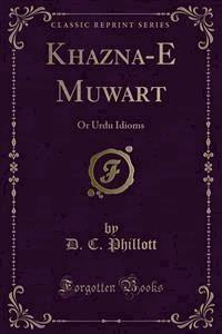 Khazīna-E Muḥāwarāt - D. C. Phillott - E-Book