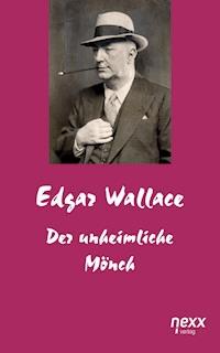 Der unheimliche Mönch - Edgar Wallace - E-Book