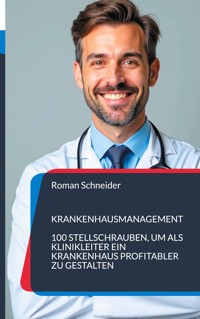 Krankenhausmanagement - Roman Schneider - E-Book