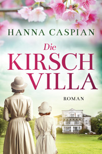 Die Kirschvilla - Hanna Caspian - E-Book