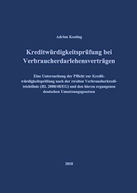 Kreditwürdigkeitsprüfung bei Verbraucherdarlehensverträgen - Adrian Kesting - E-Book