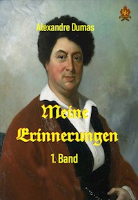 Meine Erinnerungen - 1. Band - Dumas Alexandre - E-Book