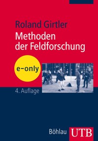 Methoden der Feldforschung - Roland Girtler - E-Book