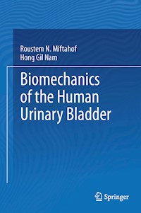Biomechanics of the Human Urinary Bladder - Roustem N. Miftahof - E-Book