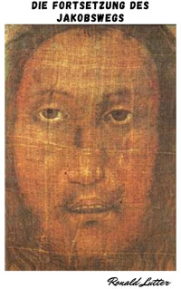 Die Fortsetzung des Jakobswegs - Ronald Lutter - E-Book