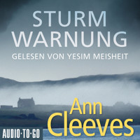 Sturmwarnung - Die Shetland-Krimis, Band 4 (ungekürzt) - Ann Cleeves - Hörbuch