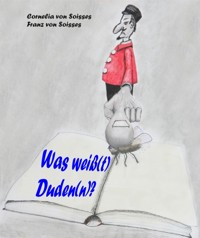 Was weiß(t) Duden(n)? - Cornelia von Soisses - E-Book
