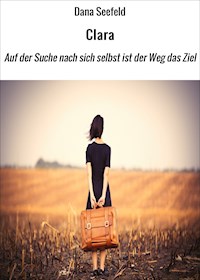 Clara - Dana Seefeld - E-Book