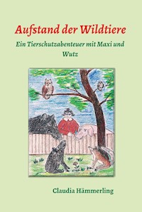 Aufstand der Wildtiere - Claudia Hämmerling - E-Book