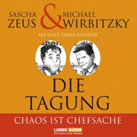 Die Tagung - Chaos ist Chefsache und Business not usual - Sascha Zeus - Hörbuch