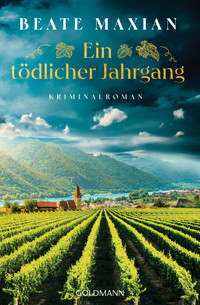 Ein tödlicher Jahrgang - Beate Maxian - E-Book