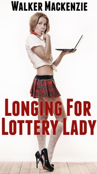 Longing For Lottery Lady - Walker Mackenzie - E-Book
