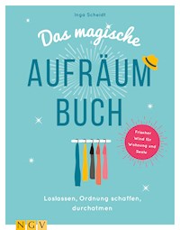 Das magische Aufräumbuch - Inga Scheidt - E-Book