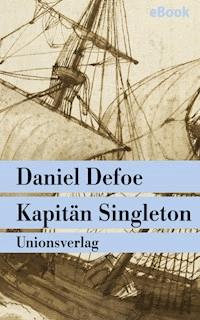 Kapitän Singleton - Daniel Defoe - E-Book