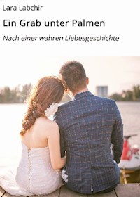 Ein Grab unter Palmen - Lara Labchir - E-Book
