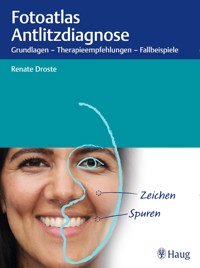 Fotoatlas Antlitzdiagnose - Renate Droste - E-Book