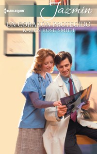 Un corazón protegido - Karen Rose Smith - E-Book