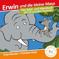 Erwin und die kleine Maus - Begleitbuch - Christian Hüser - E-Book