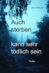 Der Sonntag kann sehr tödlich sein - Jan Gillsborg - E-Book