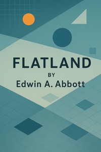 Flatland (Illustrated) - Edwin A. Abbott - E-Book