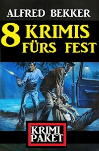 8 Krimis fürs Fest: Krimi Paket - Alfred Bekker - E-Book
