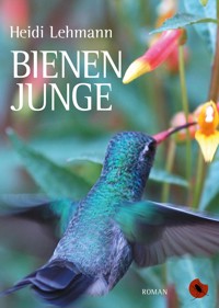 Bienenjunge - Heidi Lehmann - E-Book