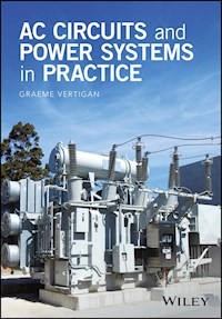 AC Circuits and Power Systems in Practice - Graeme Vertigan - E-Book