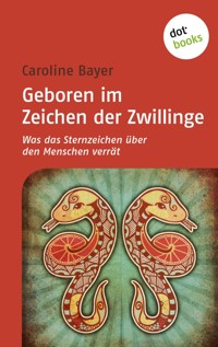 Geboren im Zeichen der Zwillinge - Caroline  Bayer - E-Book