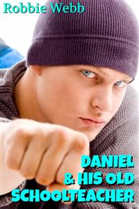 Daniel & His Old Schoolteacher - Robbie Webb - E-Book