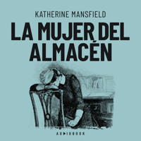 La mujer del almacén - Katherine Mansfield - Hörbuch